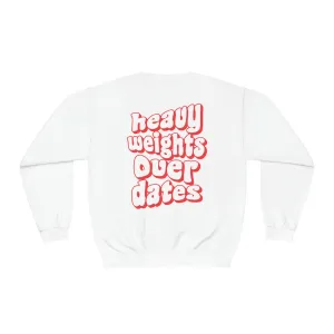 HEAVY WEIGHTS OVER DATES- CREWNECK